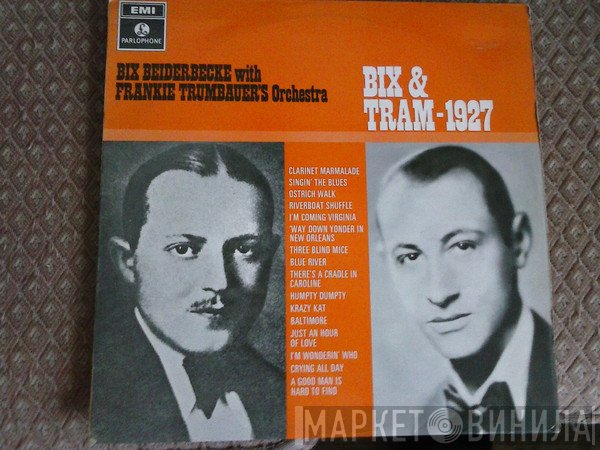 Bix Beiderbecke, Frankie Trumbauer And His Orchestra - Bix &amp; Tram - 1927
