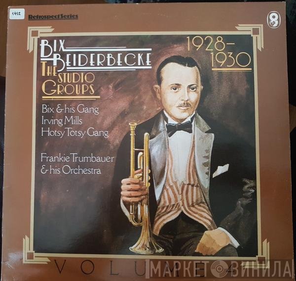 Bix Beiderbecke, Frankie Trumbauer And His Orchestra, Bix Beiderbecke And His Gang, Irving Mills And His Hotsy Totsy Gang - The Studio Groups 1928–1930: Volume 4