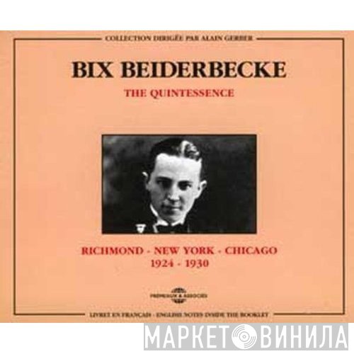 Bix Beiderbecke - Richmond - New York - Chicago 1924 - 1930