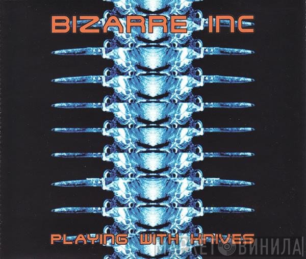 Bizarre Inc - Playing With Knives