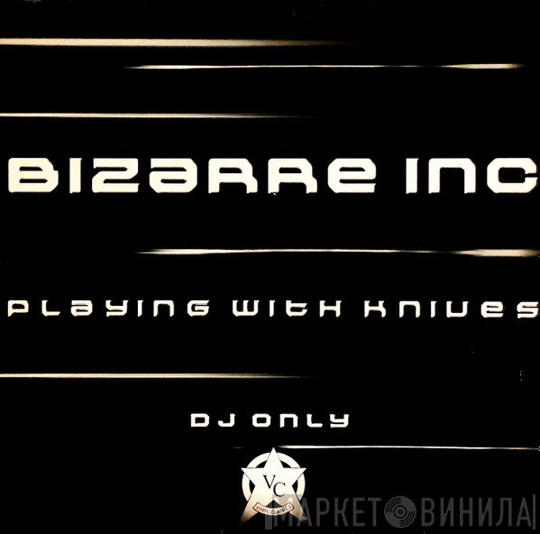 Bizarre Inc - Playing With Knives