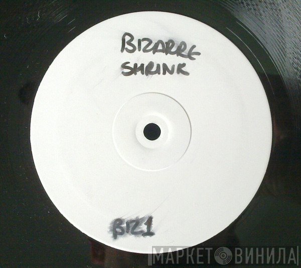 Bizarre Shrink - Playing With Lives