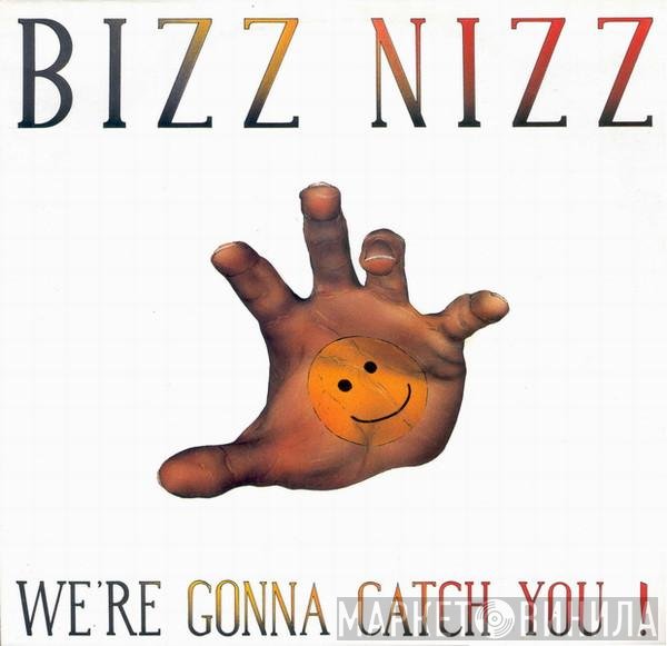 Bizz Nizz - We're Gonna Catch You!