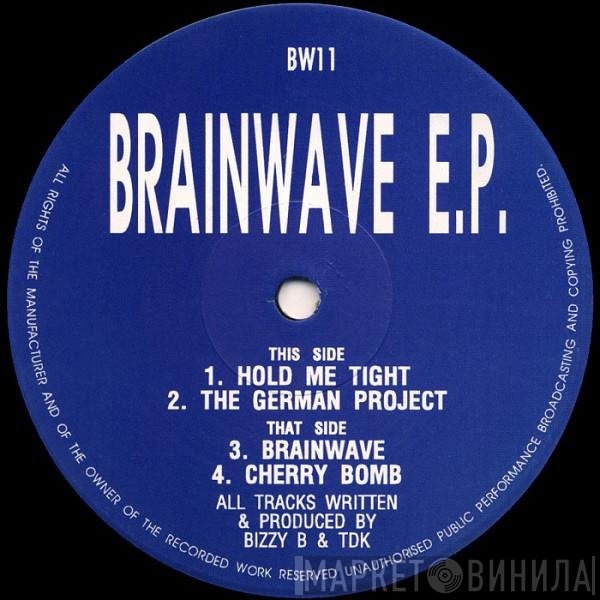 Bizzy B & TDK  - Brainwave E.P.