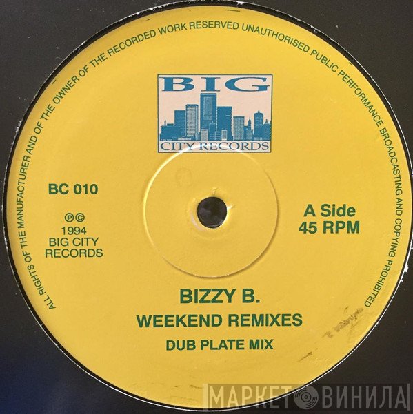 Bizzy B - Weekend Remixes