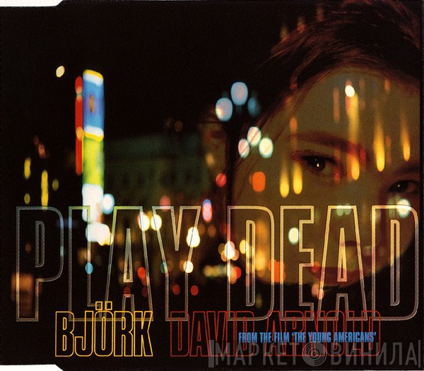 Björk And David Arnold  - Play Dead
