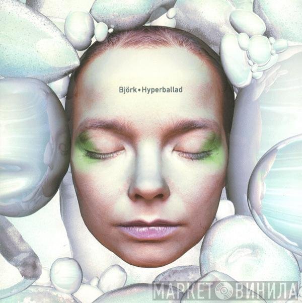 Björk  - Hyperballad