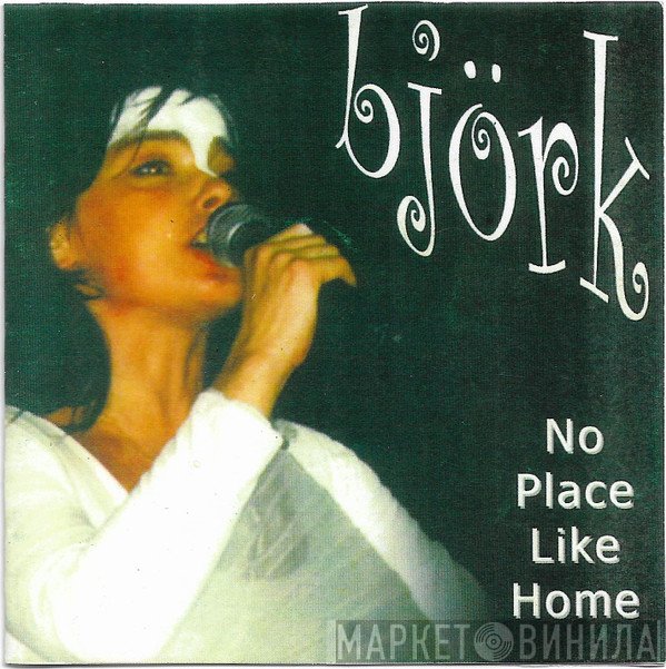 Björk  - No Place Like Home