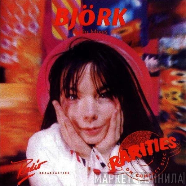 Björk  - Radio Mixes - Rarities On Compact Disc