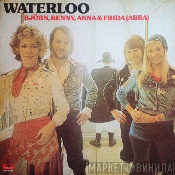 Björn & Benny, Agnetha & Anni-Frid, ABBA  - Waterloo