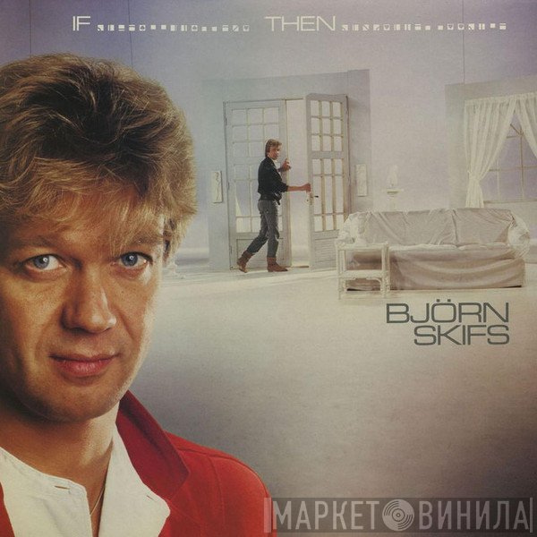 Björn Skifs  - If... Then...