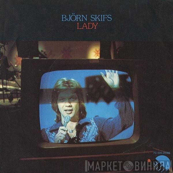 Björn Skifs  - Lady