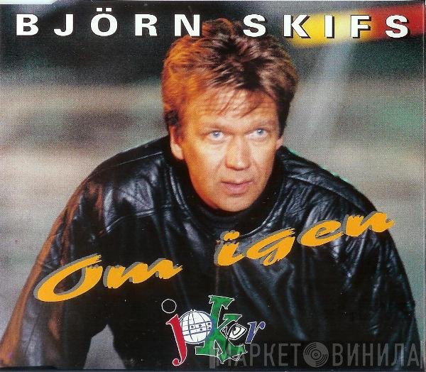 Björn Skifs  - Om Igen