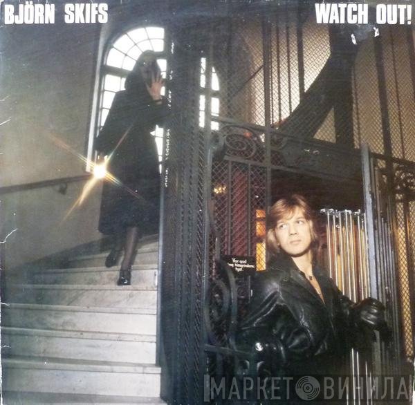 Björn Skifs  - Watch Out!