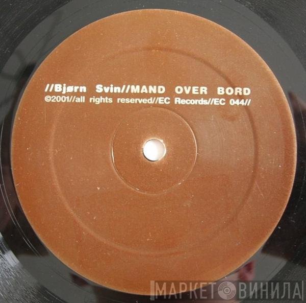 Bjørn Svin  - Mand Over Bord