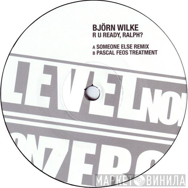 Björn Wilke  - R U Ready, Ralph?