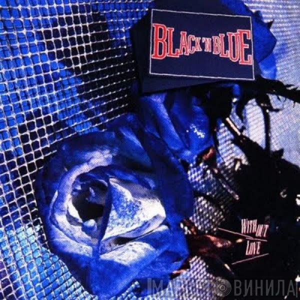 Black 'N Blue  - Without Love