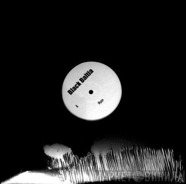 Black Baltia - Иуда / Я здесь