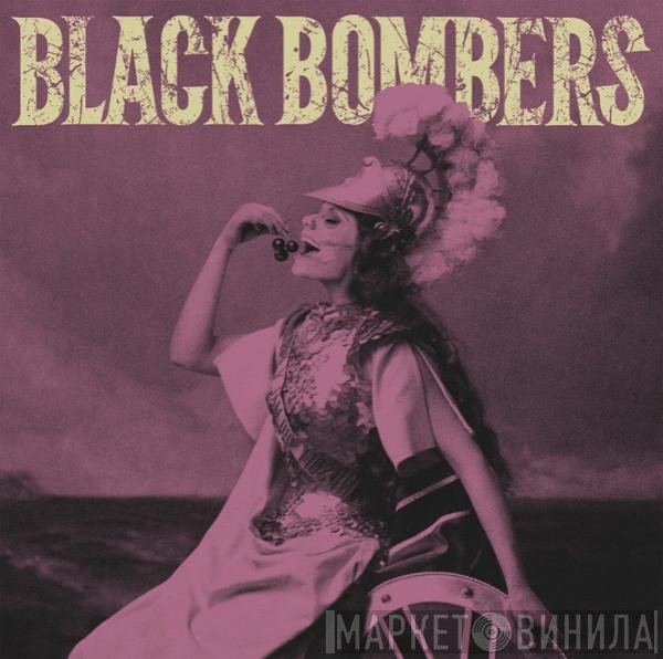 Black Bombers - Last Bite / You Take My Money