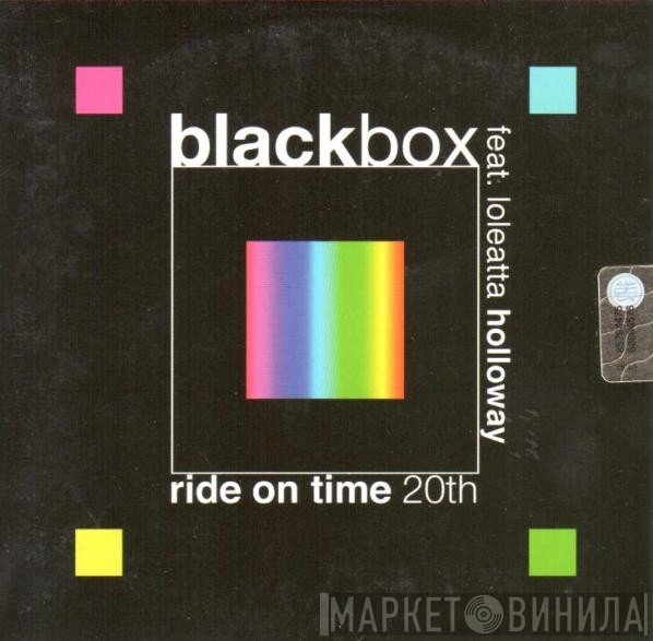 Black Box Featuring Loleatta Holloway  - Ride On Time 20th
