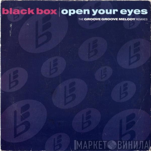 Black Box - Open Your Eyes (The Groove Groove Melody Remixes)