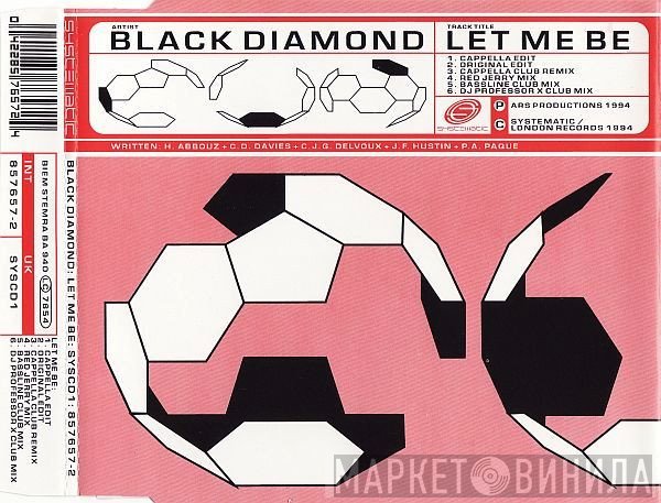 Black Diamond  - Let Me Be