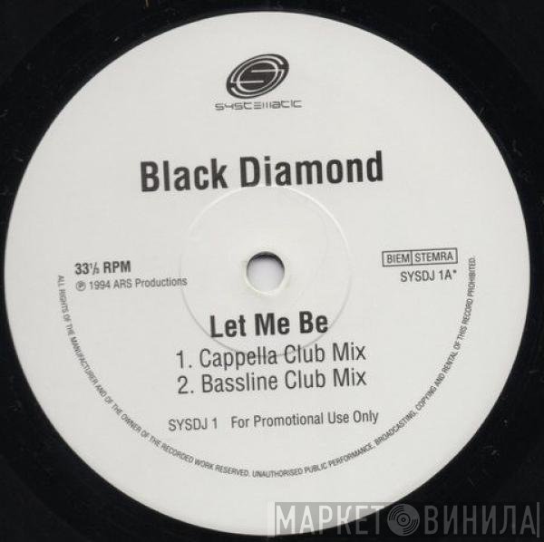 Black Diamond - Let Me Be