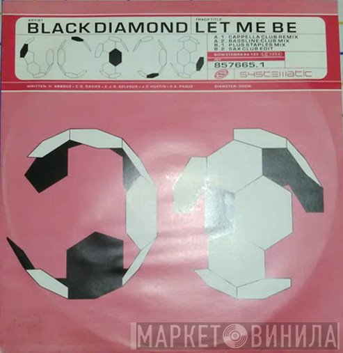 Black Diamond  - Let Me Be