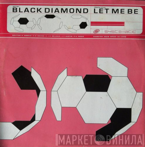 Black Diamond  - Let Me Be