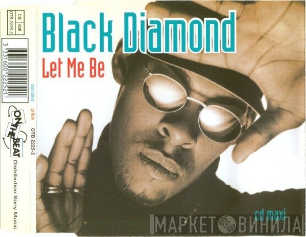 Black Diamond  - Let Me Be