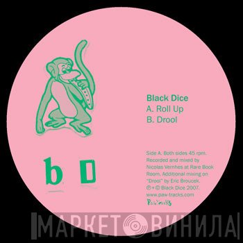 Black Dice  - Roll Up / Drool