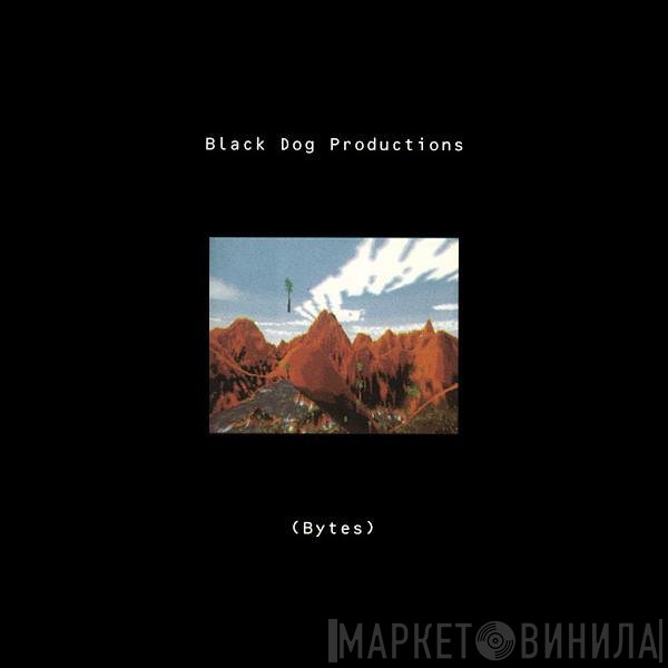 Black Dog Productions  - Bytes