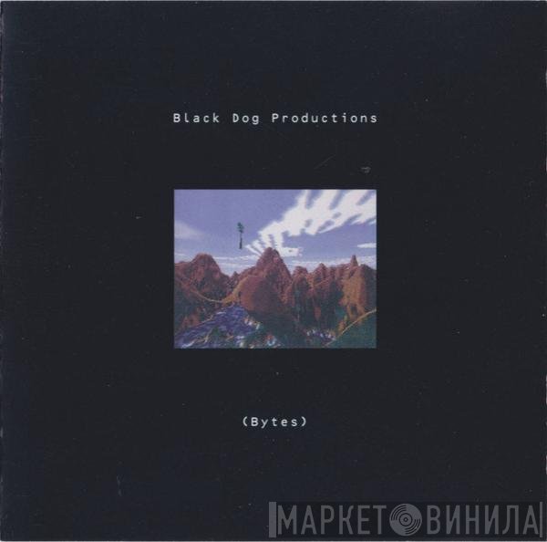 Black Dog Productions  - Bytes