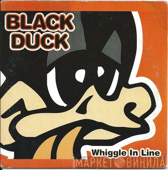 Black Duck  - Whiggle In Line