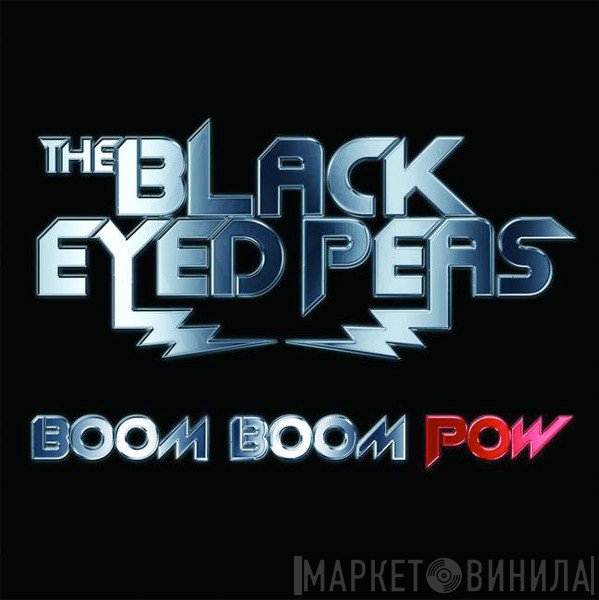 Black Eyed Peas  - Boom Boom Pow