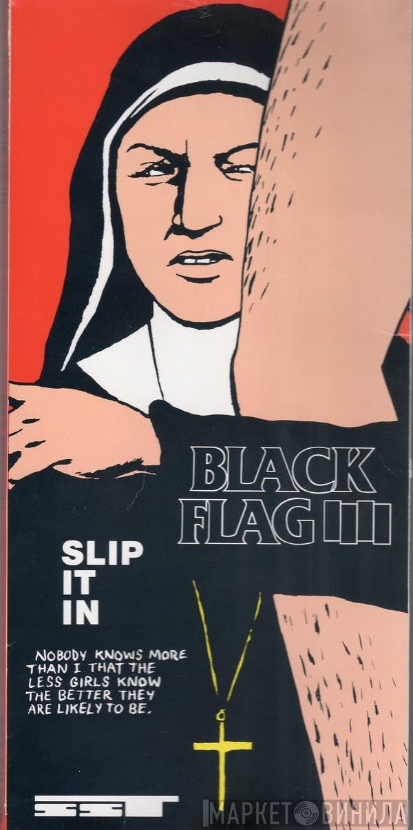 Black Flag  - Slip It In