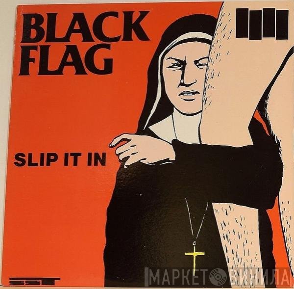 Black Flag  - Slip It In