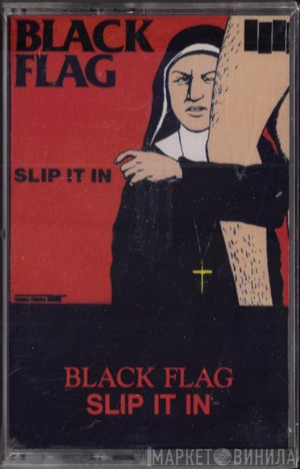 Black Flag  - Slip It In