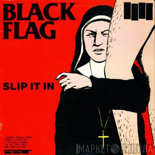 Black Flag  - Slip It In