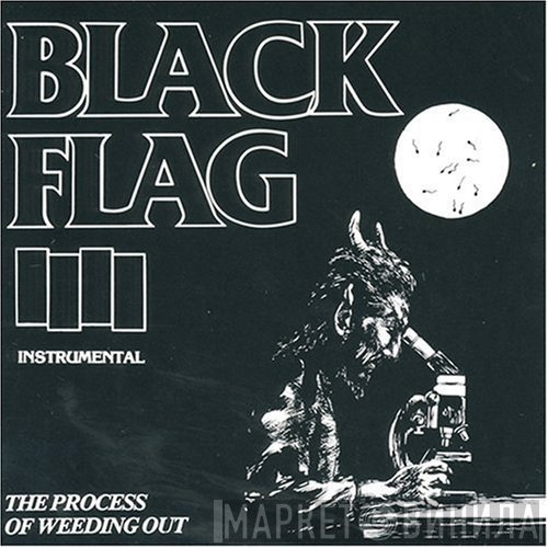 Black Flag  - The Process Of Weeding Out