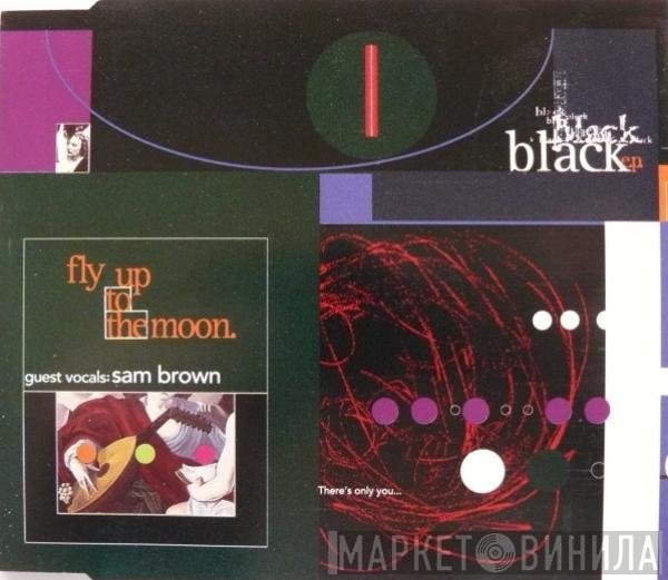Black   - Fly Up To The Moon