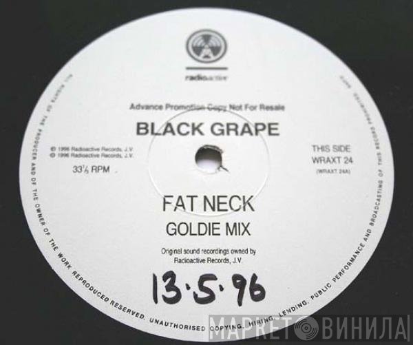 Black Grape  - Fat Neck