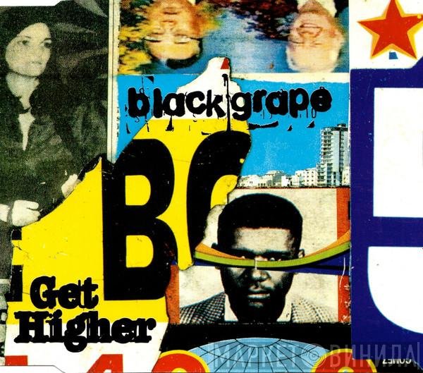 Black Grape  - Get Higher