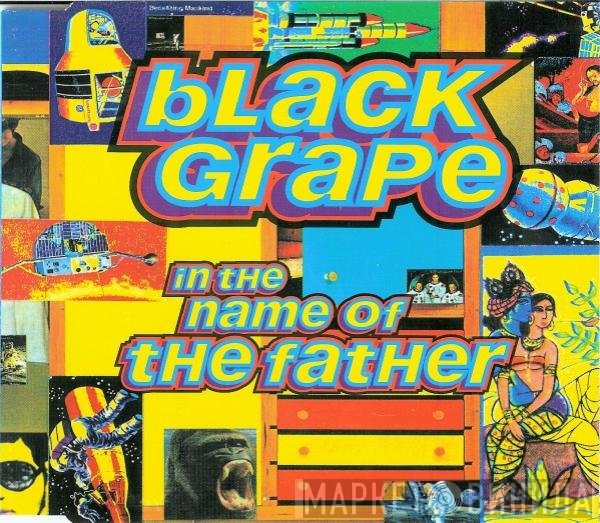 Black Grape - In The Name Of The Father