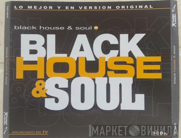  - Black House & Soul