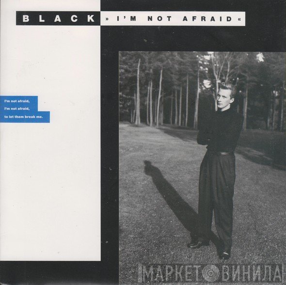 Black   - I'm Not Afraid