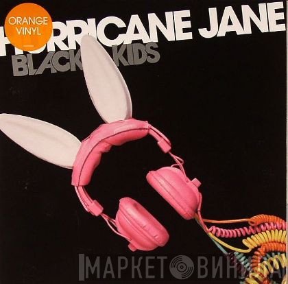 Black Kids - Hurricane Jane