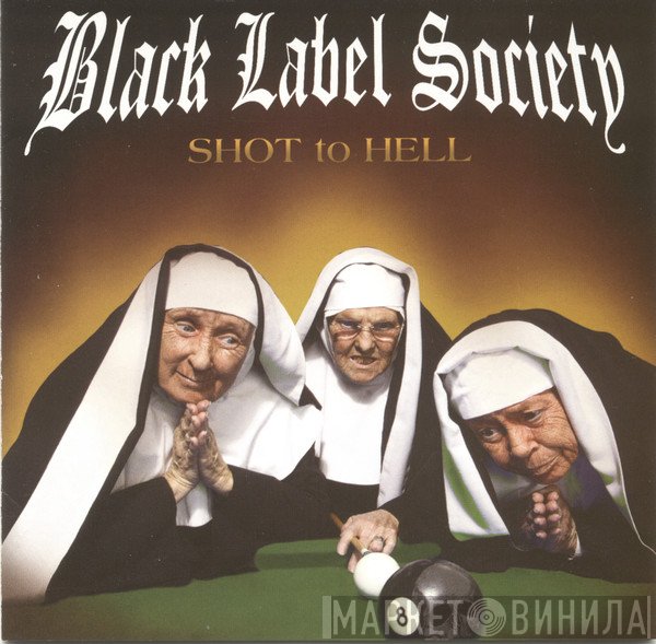 Black Label Society - Shot To Hell