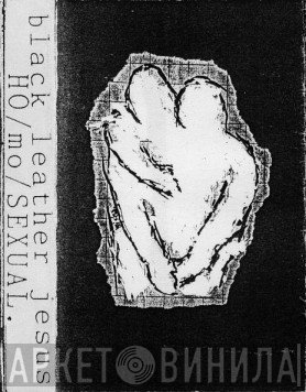 Black Leather Jesus  - Ho / Mo / Sexual