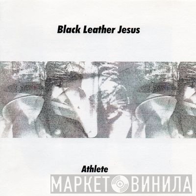 Black Leather Jesus  - Athlete